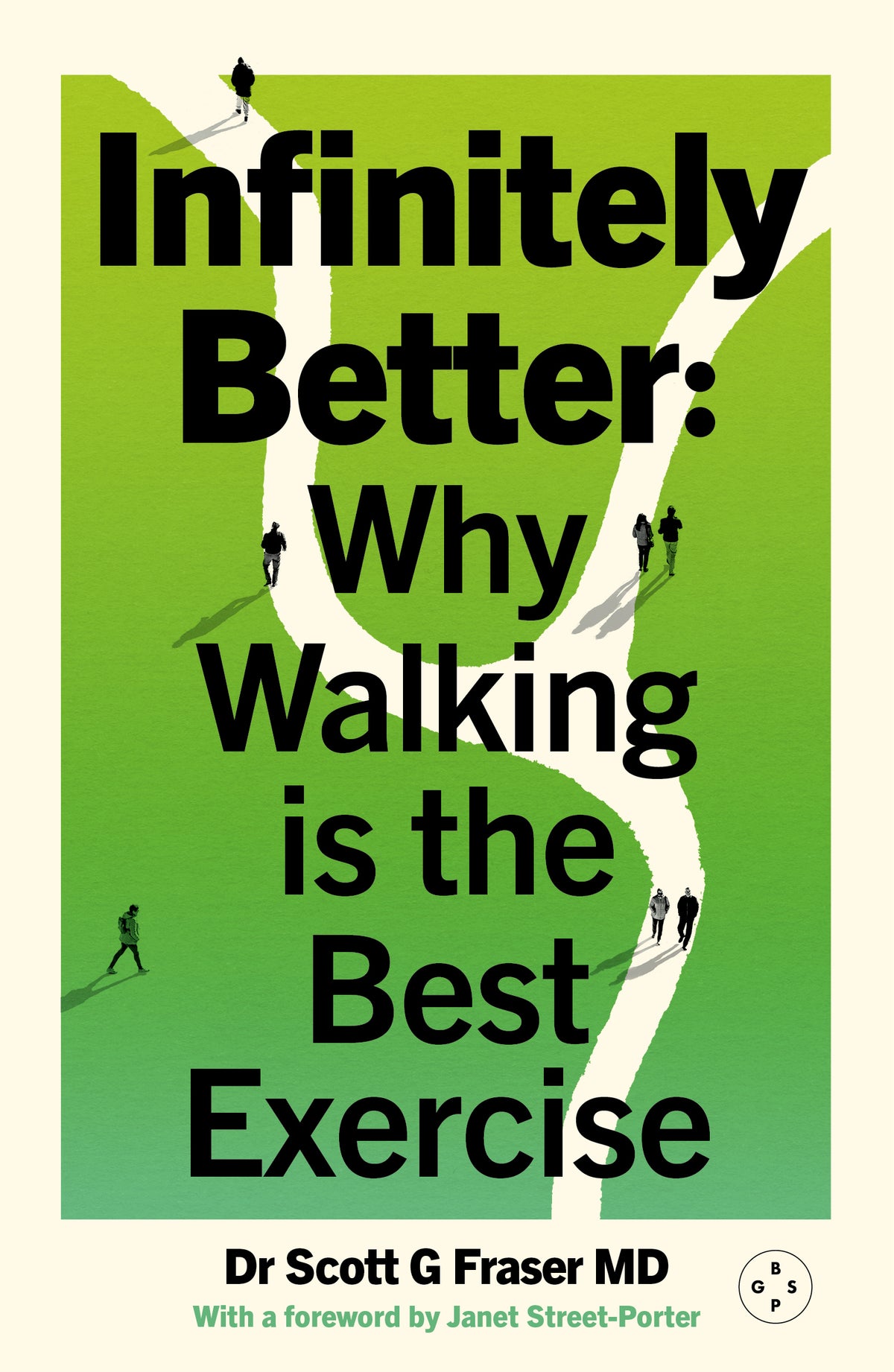 Infinitely Better: Why Walking is the Best Exercise