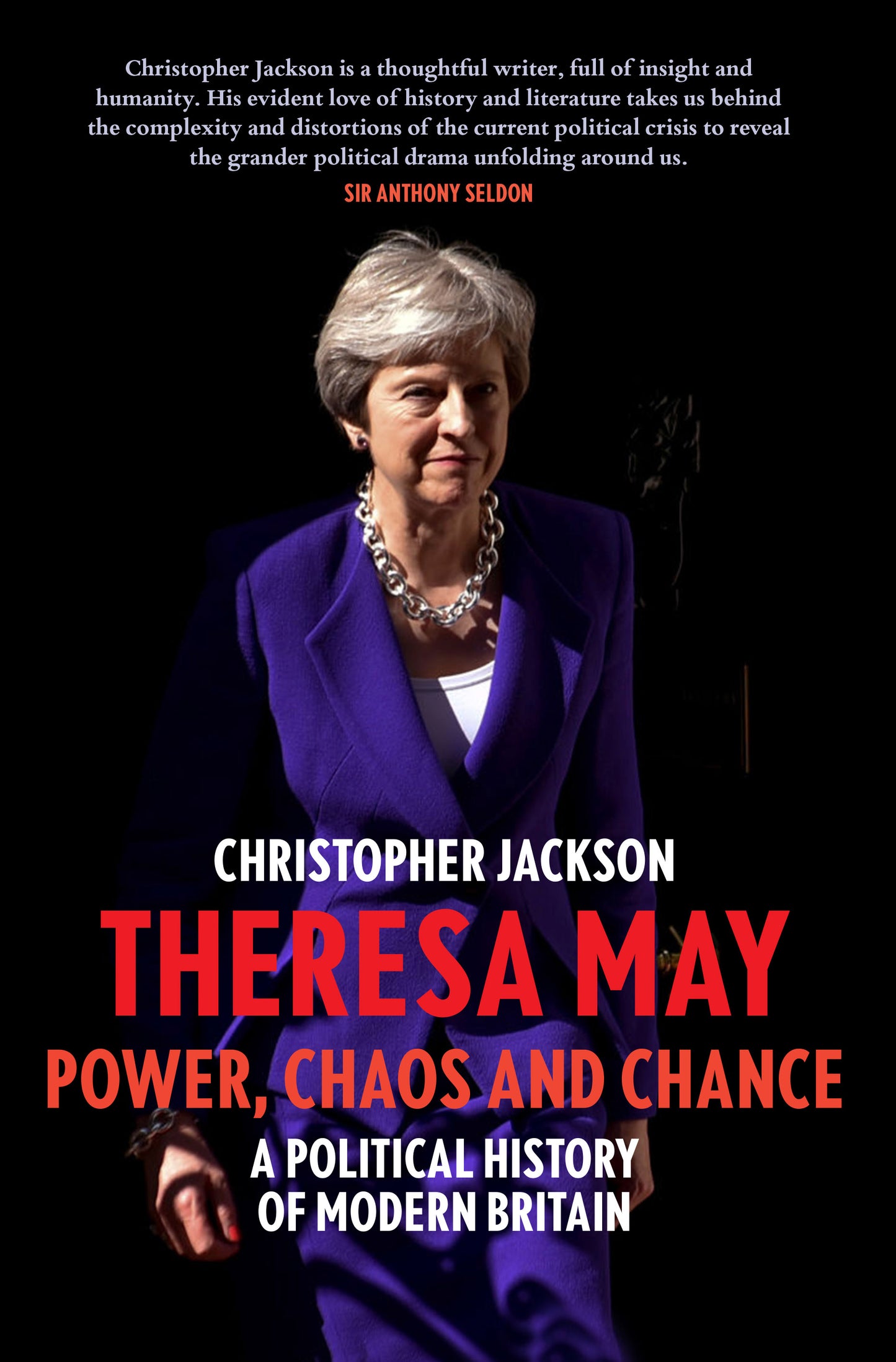 THERESA MAY: POWER, CHAOS AND CHANCE