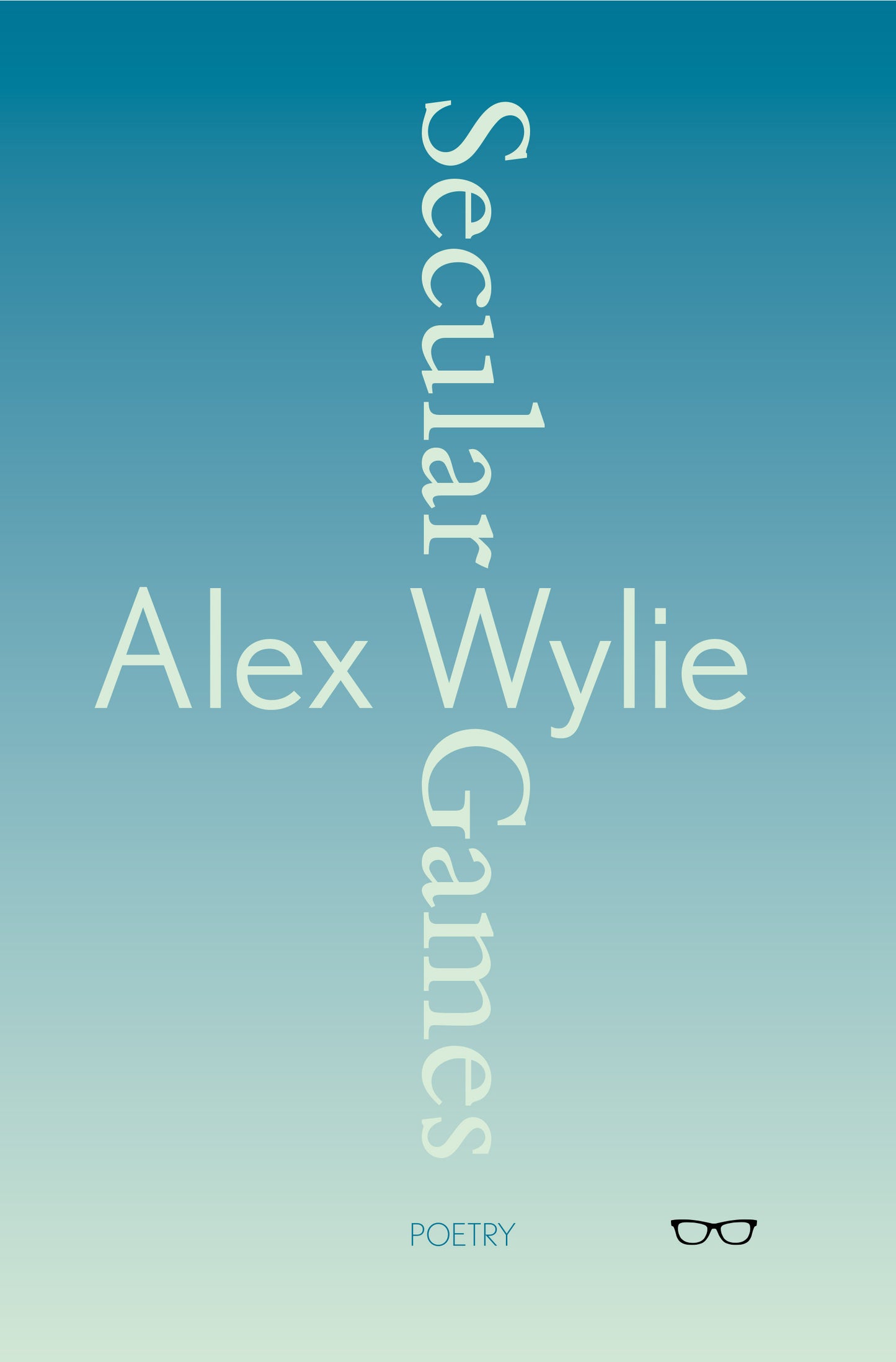 Secular Games by Alex Wylie