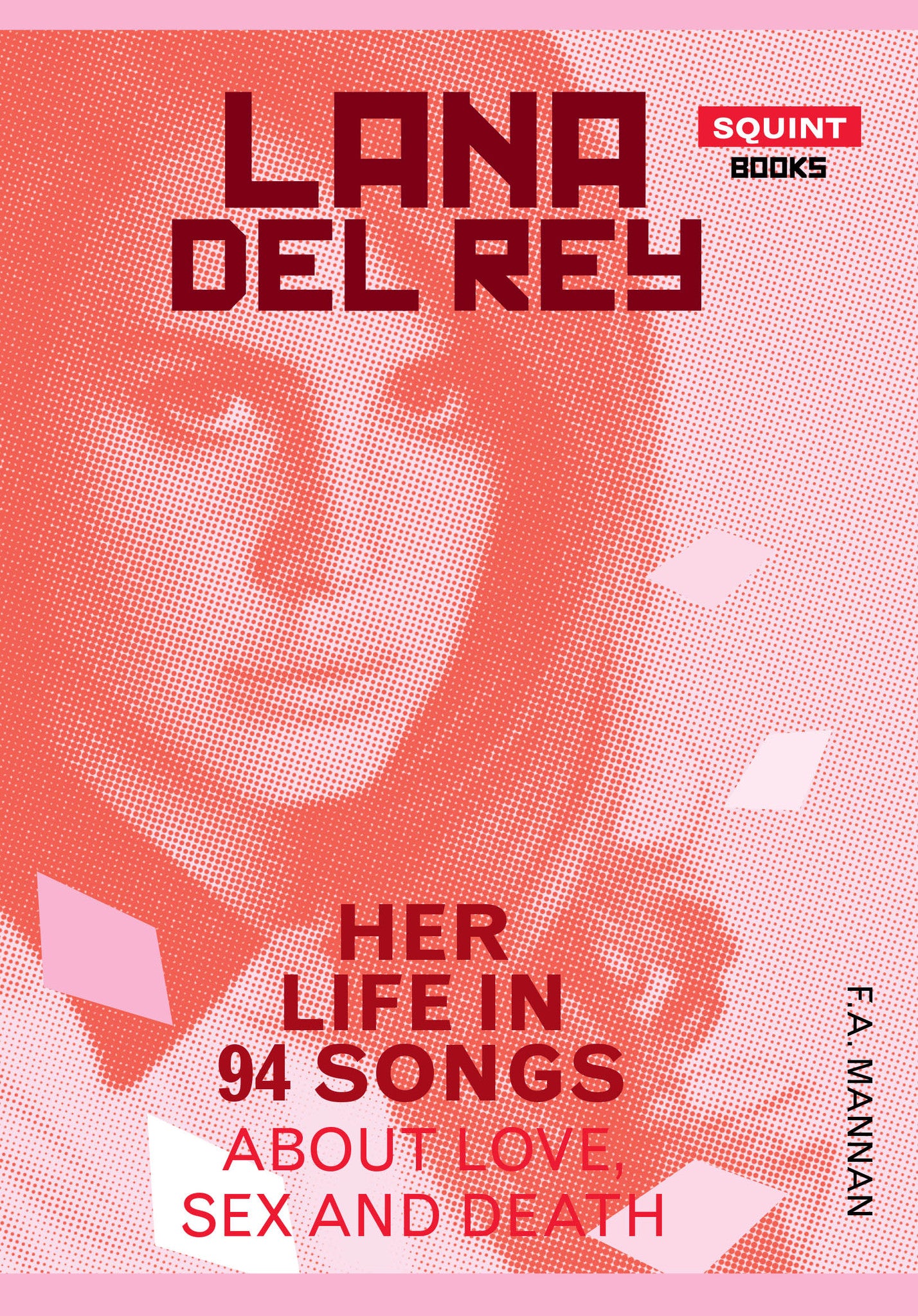 Lana Del Rey: Her Life In 94 Songs – The Black Spring Press Group