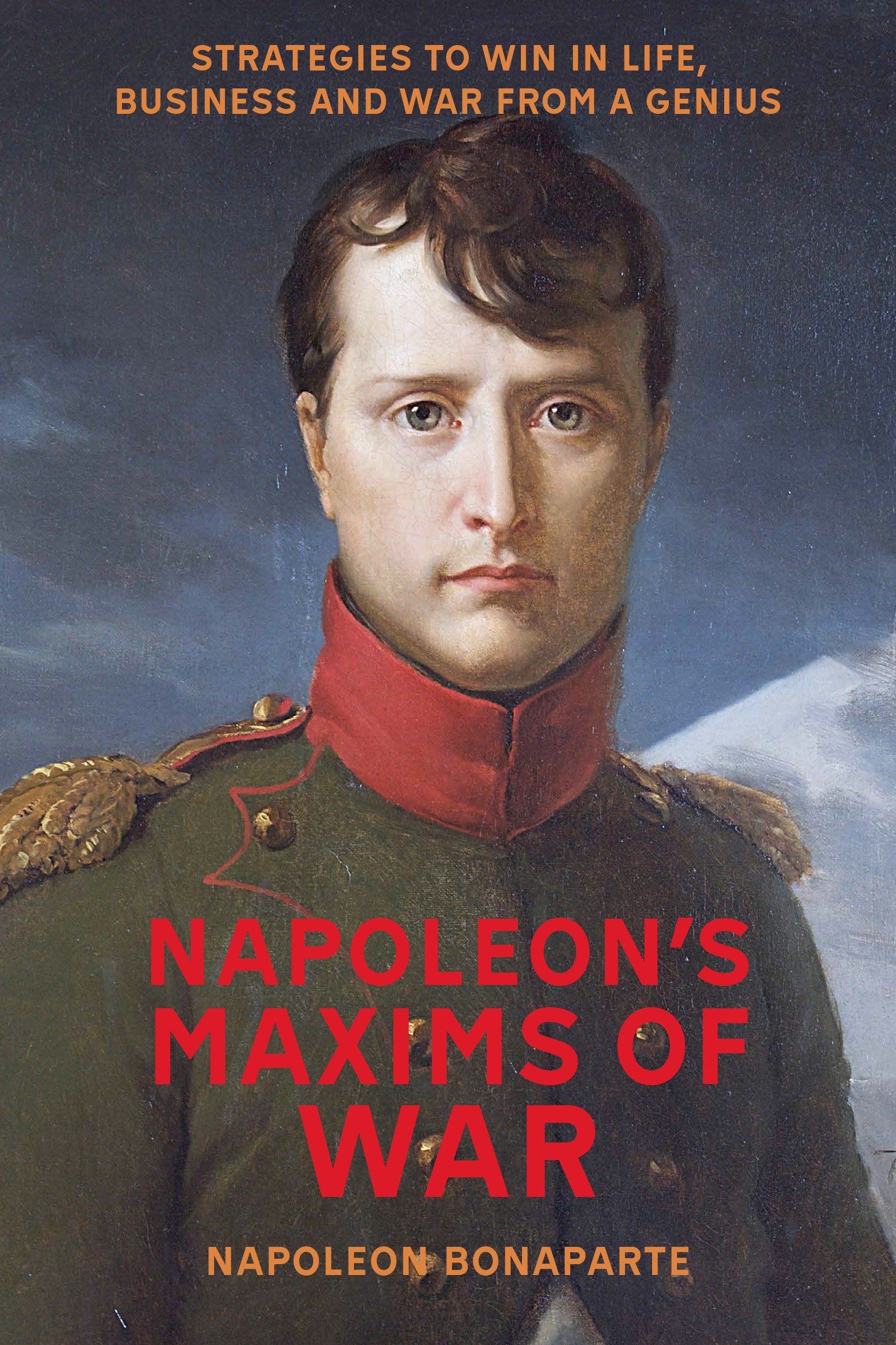 Napoleon&rsquo;s Maxims Of War – The Black Spring Press Group