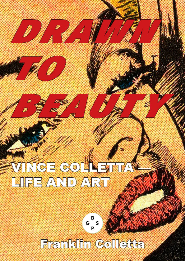 Drawn to Beauty: Vince Colletta - Life and Art