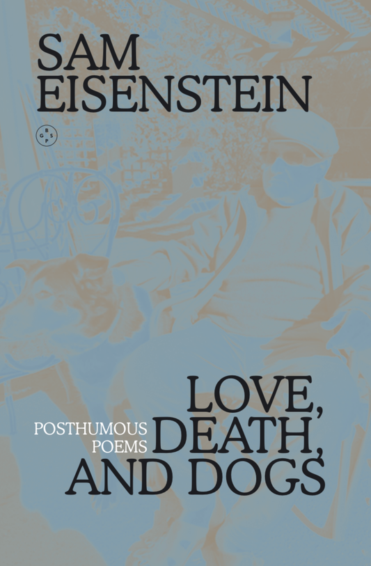Love, Death, and Dogs: Posthumous Poems