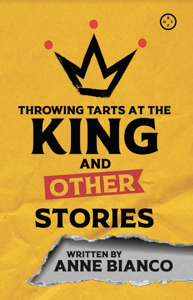 Throwing Tarts At The King and Other Stories