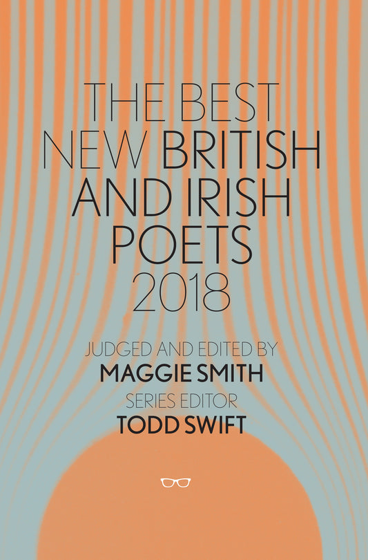 The Best New British and Irish Poets 2018