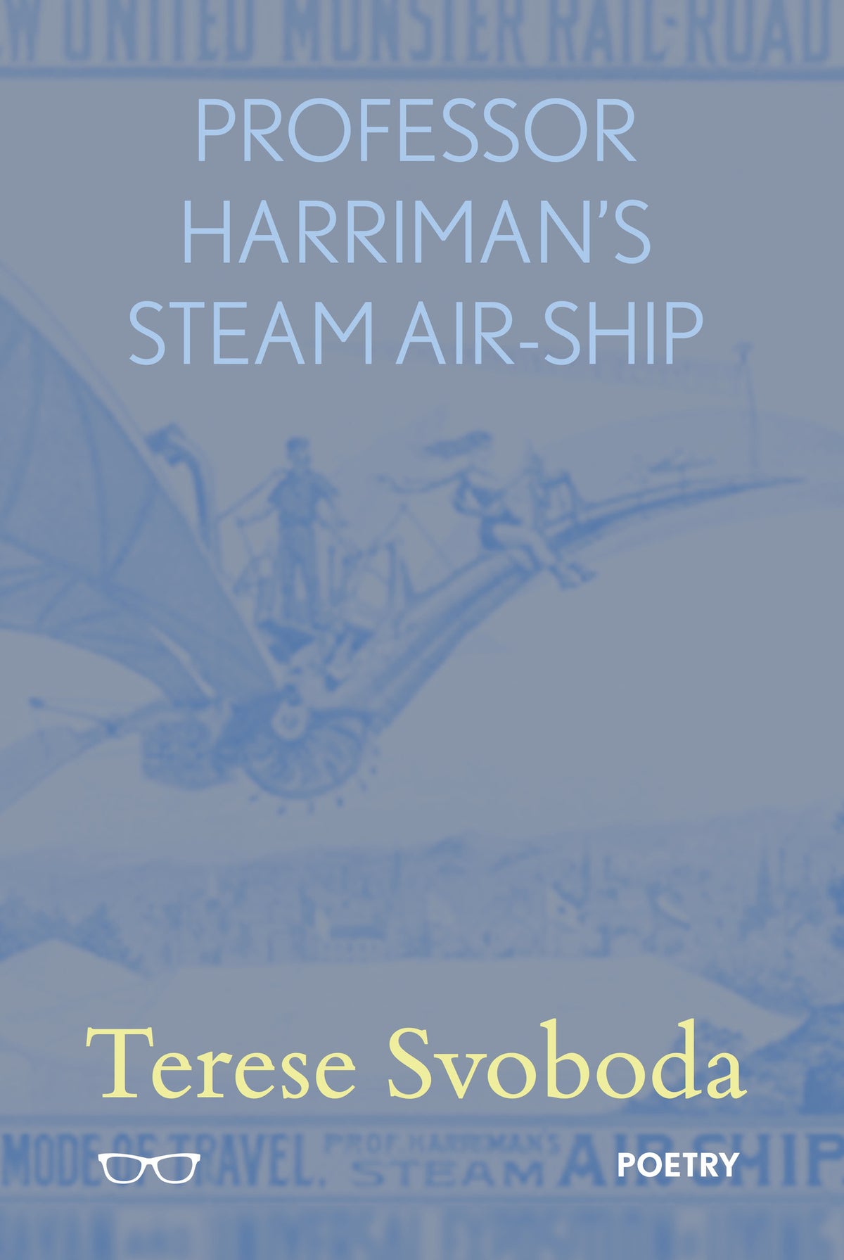 Professor Harriman&#39;s Steam Air-Ship