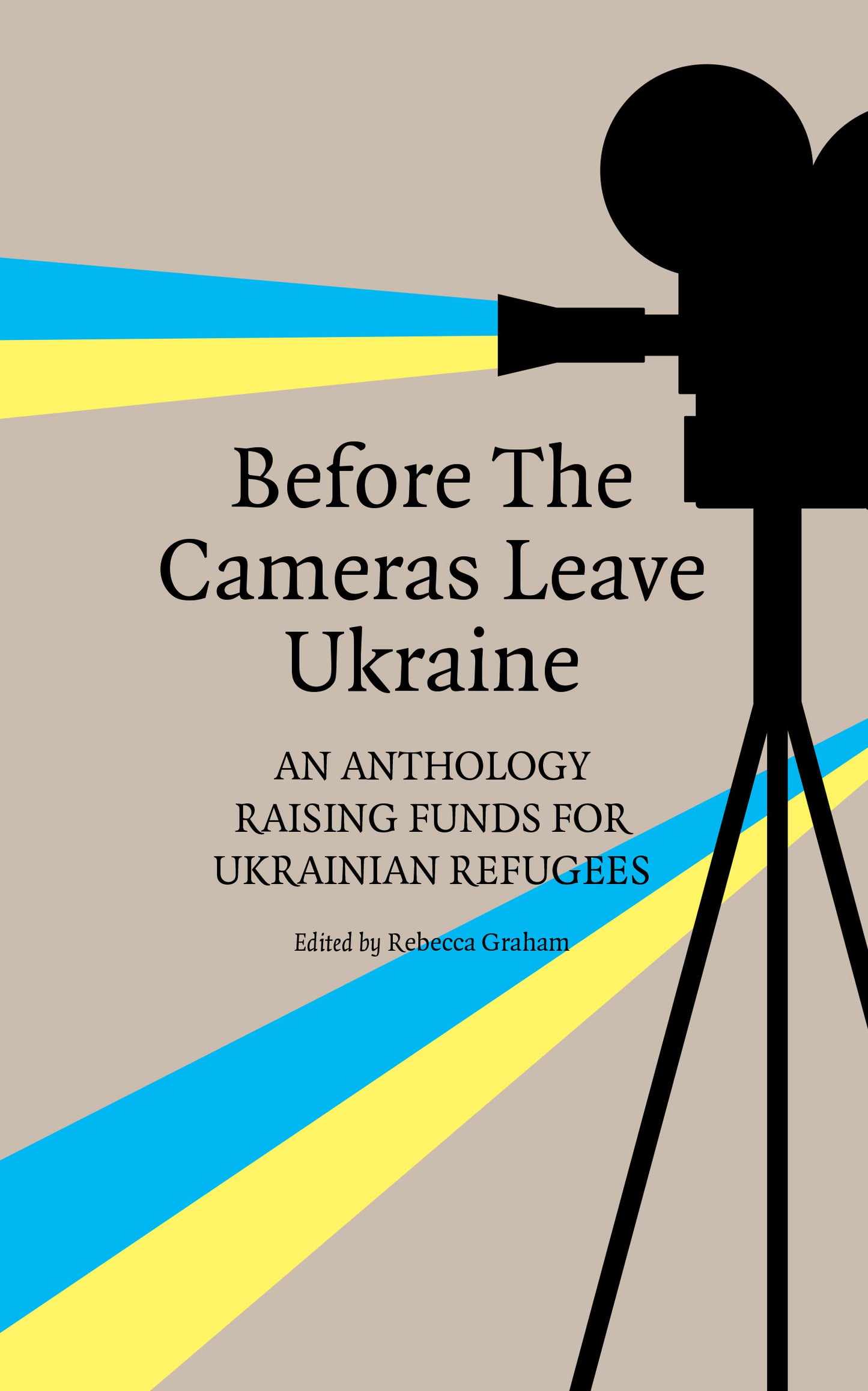 Before the Cameras Leave Ukraine: An Anthology Raising Funds for Ukrainian Refugees